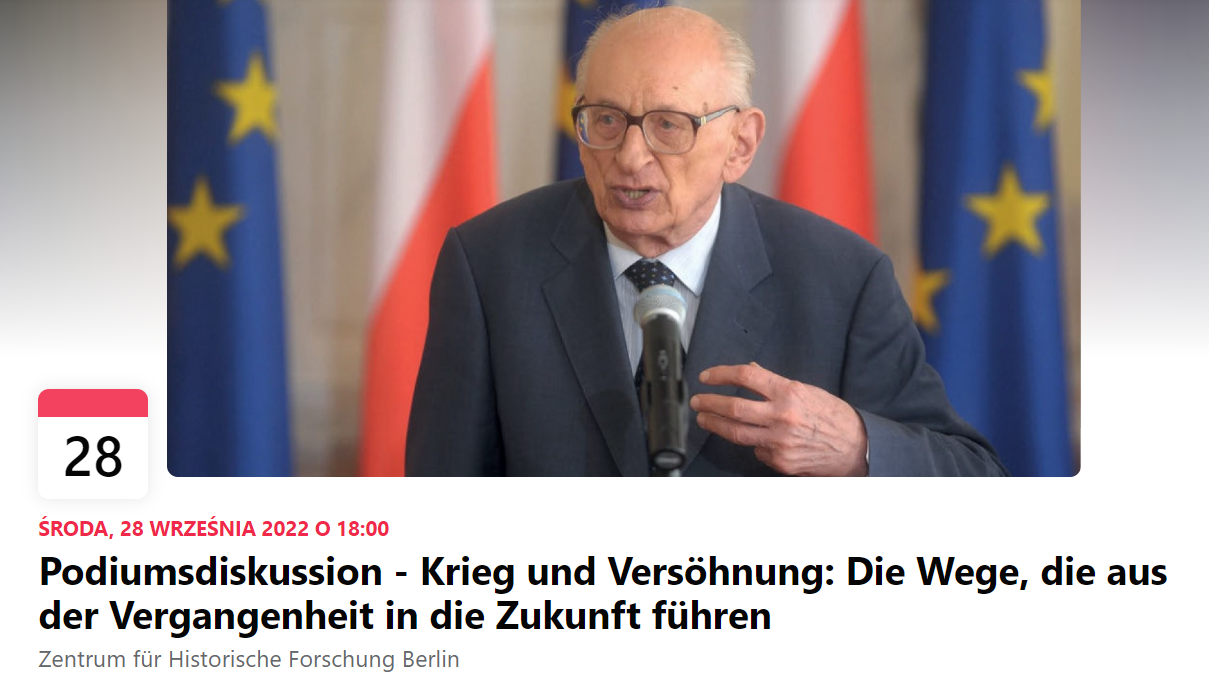 Panel dyskusyjny: Wojna i pojednanie: drogi prowadzące z przeszłości do przyszłości (Niemcy, Polska i Europa od 1945 do dziś), 28.09.2022 Centrum Badań Historycznych PAN w Berlinie