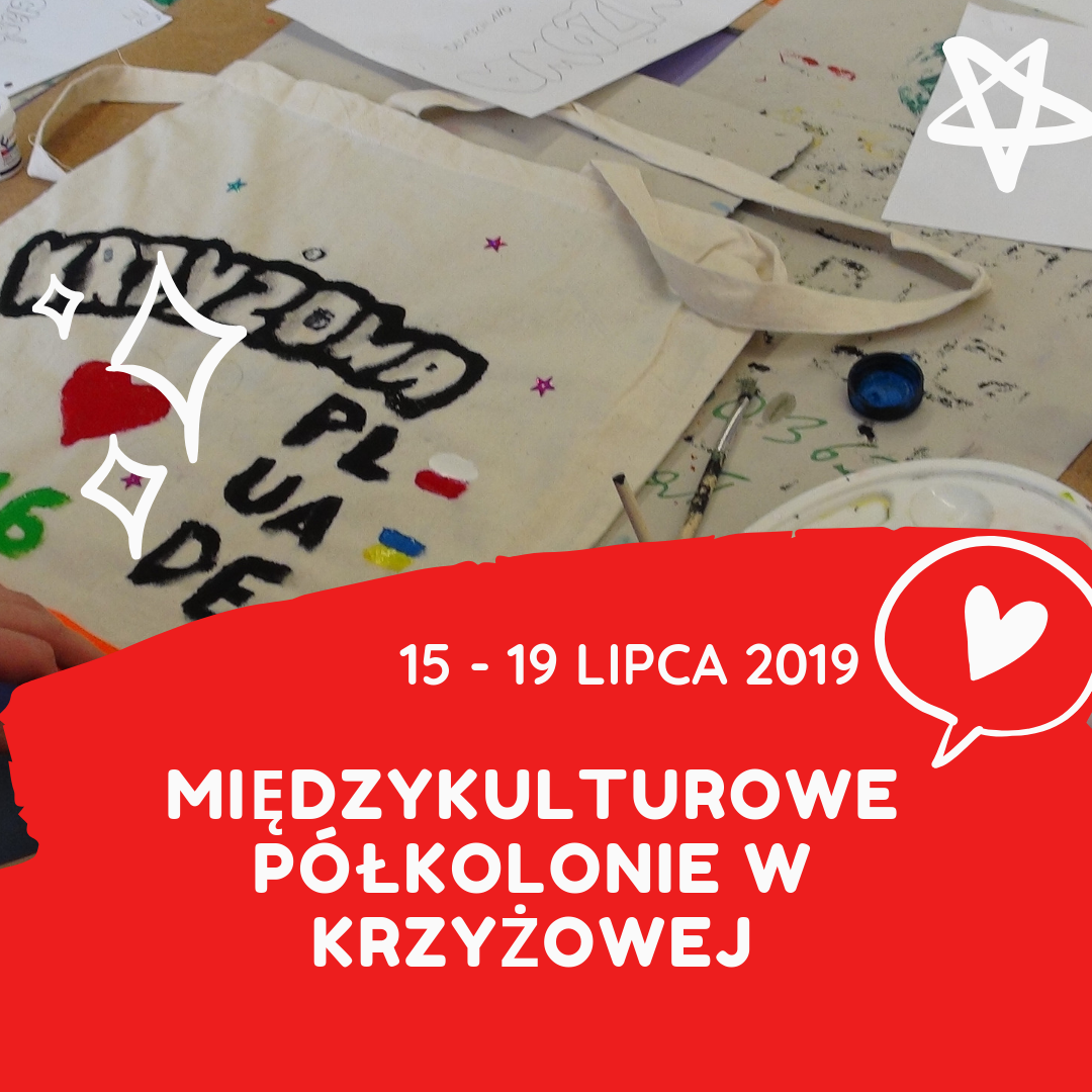 Międzykulturowe półkolonie w Krzyżowej, 15 - 19 lipca 2019